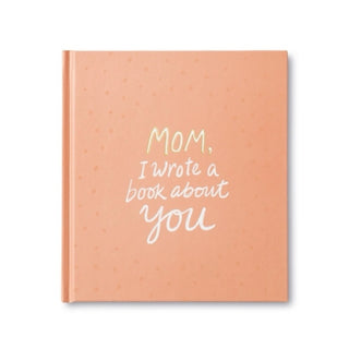 Mom, I Wrote a Book About You